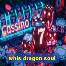 whis dragon soul